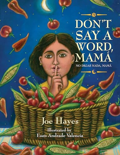 Don't Say a Word, Mama / No Digas Nada, Mama (9781935955450) by Hayes, Joe