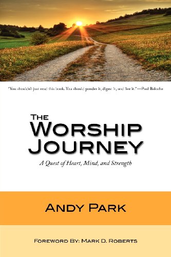 Stock image for The Worship Journey: A Quest of Heart, Mind, and Strength for sale by WorldofBooks