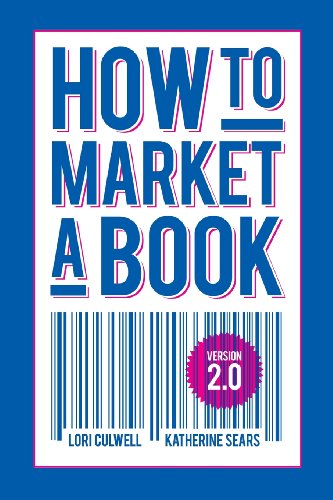 Stock image for How to Market a Book for sale by SecondSale
