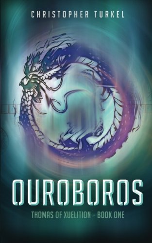Stock image for Ouroboros: Thomas of Xuelition (Volume 1) for sale by Gardner's Used Books, Inc.