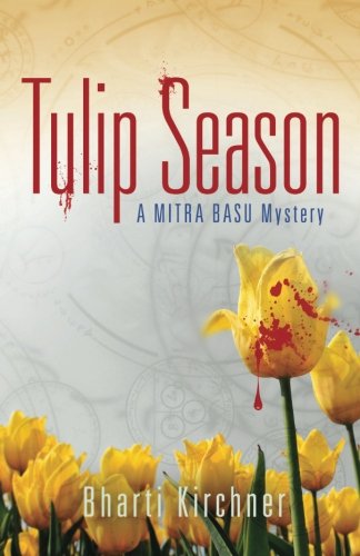 9781935961475: Tulip Season (Mitra Basu Mystery)