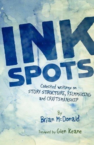 Beispielbild fr Ink Spots: Collected Writings on Story Structure, Filmmaking and Craftsmanship zum Verkauf von COLLINS BOOKS
