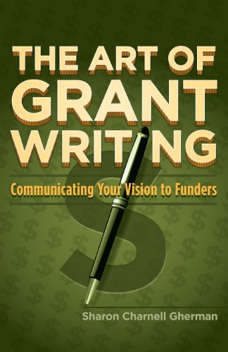 9781935961918: The Art of Grant Writing: Communicating Your Vision to Funders