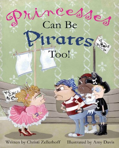 9781935961956: Princesses Can Be Pirates, Too!