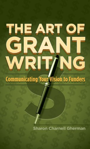 9781935961963: The Art of Grant Writing: Communicating Your Vision to Funders