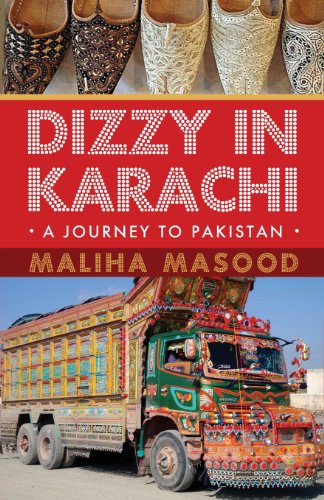 Beispielbild fr Dizzy in Karachi: A Journey to Pakistan zum Verkauf von medimops