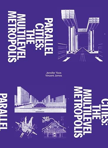 Beispielbild fr Parallel Cities: The Multilevel Metropolis zum Verkauf von GF Books, Inc.