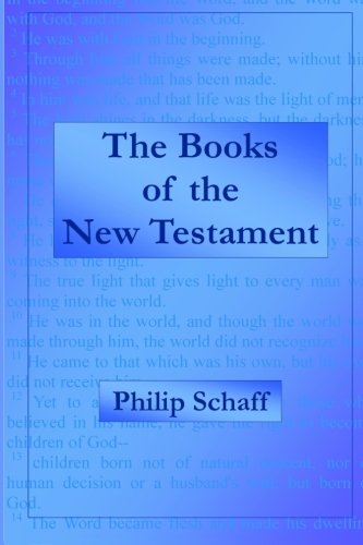 The Books of the New Testament (9781935969211) by Schaff, Philip