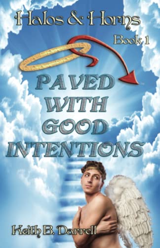 Beispielbild fr Paved With Good Intentions (Halos & Horns, Book 1): Volume 1 zum Verkauf von Revaluation Books