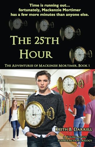 Beispielbild fr The 25th Hour (The Adventures of Mackenzie Mortimer, Book 1) zum Verkauf von Revaluation Books