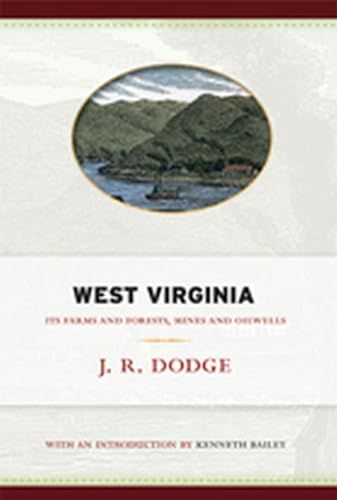 9781935978114: West Virginia: Its Farms and Forests, Mines and Oil-Wells (West Virginia Classics)