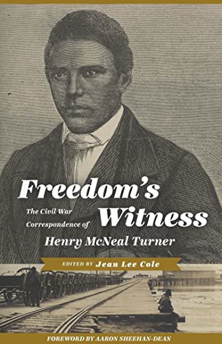 9781935978619: Freedom's Witness: The Civil War Correspondence of Henry McNeal Turner (Regenerations)