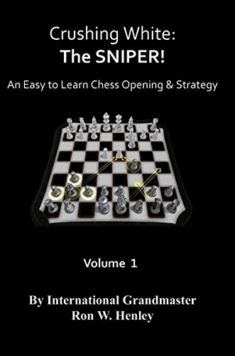 Beispielbild fr Crushing White: The SNIPER! Volume 1: An Easy To Learn Chess opening & Strategy zum Verkauf von Wonder Book