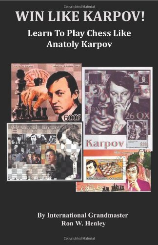 9781935979067: Win Like Karpov!: Learn To Play Chess Like Anatoly Karpov