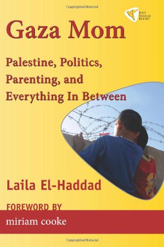 Beispielbild fr Gaza Mom: Palestine, Politics, Parenting, and Everything In Between zum Verkauf von Wonder Book