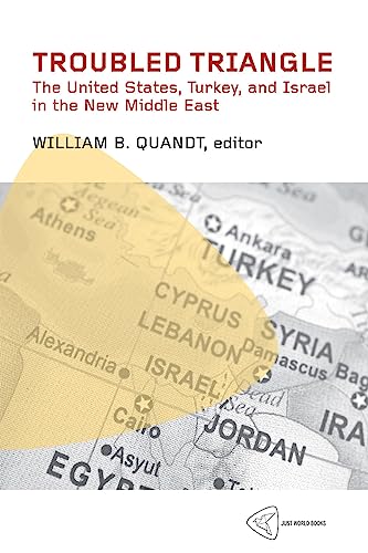 Beispielbild fr Troubled Triangle: The United States, Turkey, and Israel in the New Middle East zum Verkauf von Once Upon A Time Books