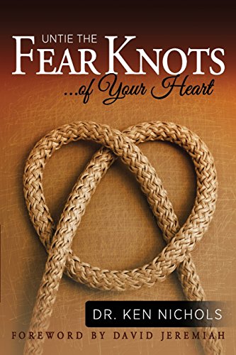 Stock image for Untie the Fear Knots of Your Heart for sale by SecondSale