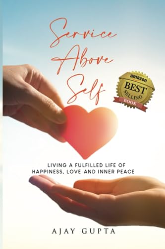 9781935989080: Service Above Self: Living a Fulfilled Life of Happiness, Love and Inner Peace