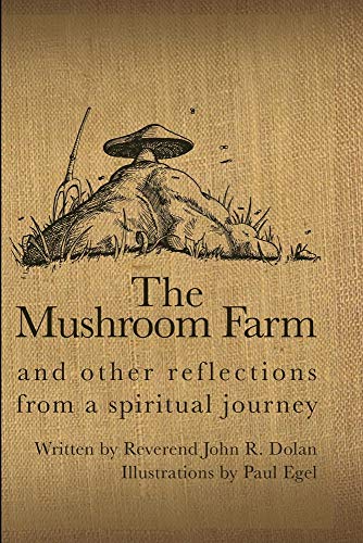Imagen de archivo de The Mushroom Farm: and Other Reflections from a Spiritual Journey a la venta por ThriftBooks-Atlanta