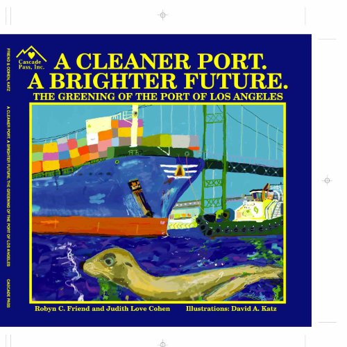 Imagen de archivo de A Cleaner Port, a Brighter Future: The Greening of the Port of Los Angeles a la venta por ThriftBooks-Dallas