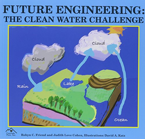 Beispielbild fr Future Engineering: The Clean Water Challenge zum Verkauf von Goodwill of Colorado