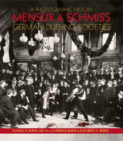 Stock image for Mensur Schmiss: German Dueling Societies for sale by Front Cover Books