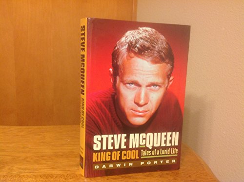 Stock image for Steve Mcqueen: King of Cool ~ Tales of a Lurid Life for sale by David Kaye Books & Memorabilia