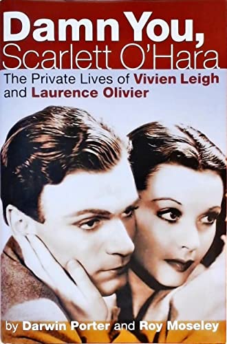 Imagen de archivo de Damn You, Scarlett O'Hara: The Private Lives of Vivien Leigh and Laurence Olivier a la venta por Books for Life