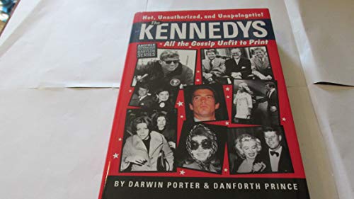 Stock image for The Kennedys: All the Gossip Unfit to Print for sale by ThriftBooks-Dallas