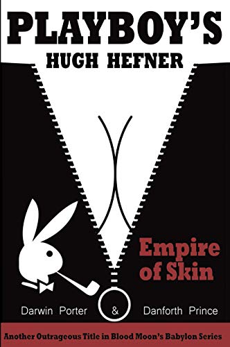 Stock image for Playboy's Hugh Hefner: Empire of Skin (Blood Moon's Babylon Series) for sale by GF Books, Inc.