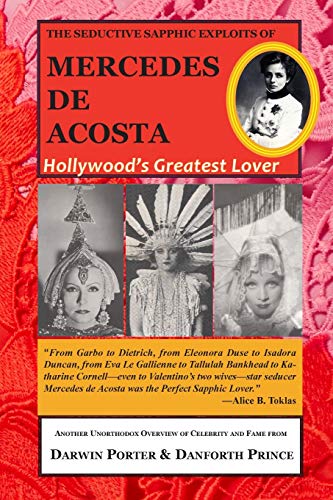 9781936003754: The Seductive Sapphic Exploits of Mercedes de Acosta: Hollywood's Greatest Lover (Blood Moon's Magnolia House)