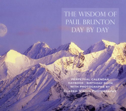 Stock image for The Wisdom of Paul Brunton Day by Day: Perpetual Calendar/ Daybook / Birthday Book for sale by Open Books