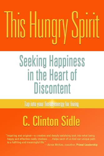 Beispielbild fr This Hungry Spirit : Seeking Happiness in the Heart of Discontent zum Verkauf von Better World Books