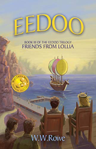 9781936012886: Eedoo Book III: Friends from Lollia: 3 (Eedoo Trilogy)