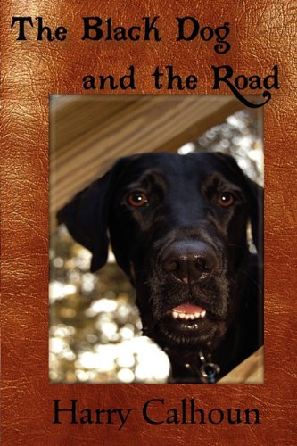 Beispielbild fr The Black Dog and the Road zum Verkauf von Reader's Corner, Inc.