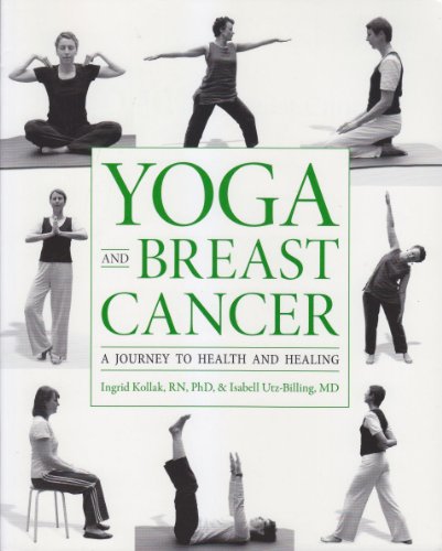 Imagen de archivo de Yoga and Breast Cancer: A Journey to Health and Healing a la venta por Wonder Book