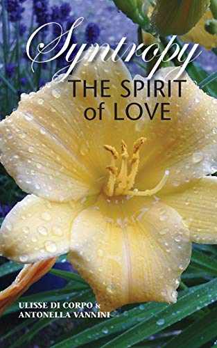 9781936033171: SYNTROPY: The Spirit of Love
