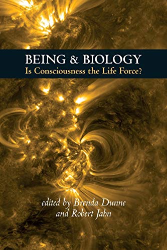 9781936033270: Being & Biology: Is Consciousness the Life Force?