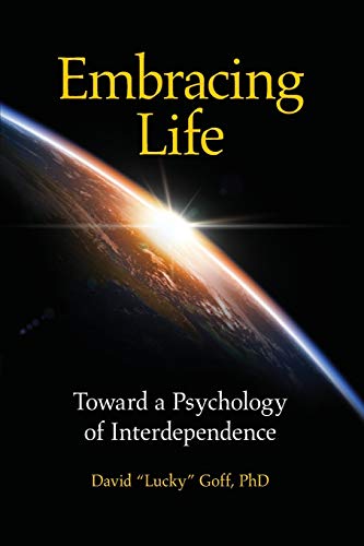 Stock image for Embracing Life: Toward a Psychology of Interdependence for sale by Books From California