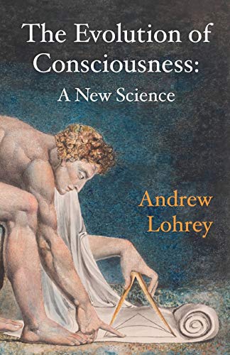 Beispielbild fr The Evolution of Consciousness: A New Science zum Verkauf von Books From California