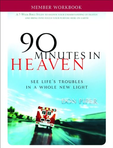Beispielbild fr 90 Minutes in Heaven Member Workbook: Seeing Life's Troubles in a Whole New Light zum Verkauf von SecondSale