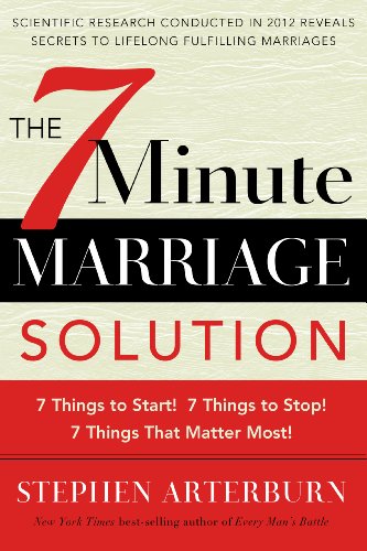 Beispielbild fr The 7-Minute Marriage Solution: 7 Things to Start! 7 Things to Stop! 7 Things that Matter Most! zum Verkauf von Wonder Book