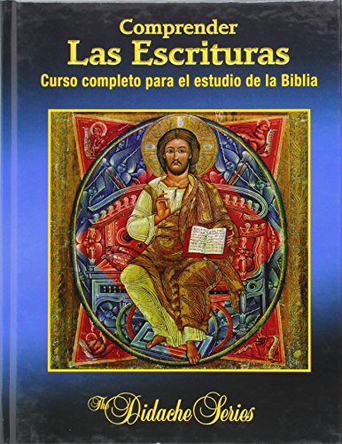 Stock image for Comprender las Escrituras: Curso completo para el estudio de la Biblia (The Didache Series) for sale by GF Books, Inc.