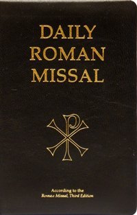 Beispielbild fr Daily Roman Missal: Complete with Readings in One Volume with Sunday and Weekday Masses . and the Order of Mass in Latin and English on Facing Pages and Devotions and Prayers for Use Throughout the Year zum Verkauf von Keeps Books