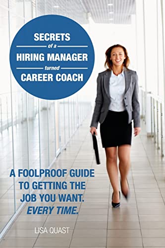 Beispielbild fr Secrets of a Hiring Manager Turned Career Coach: A Foolproof Guide To Getting The Job You Want. Every Time. zum Verkauf von BooksRun