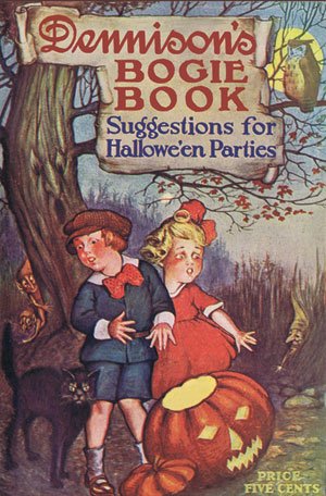 Beispielbild fr Dennison's Bogie Book -- A 1917 Guide for Vintage Decorating and Entertaining at Halloween and Thanksgiving zum Verkauf von Ergodebooks