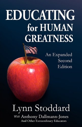 Beispielbild fr Educating for Human Greatness zum Verkauf von Better World Books