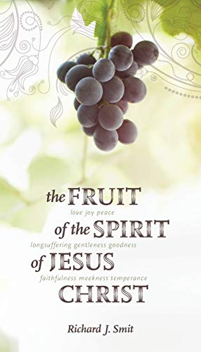 Stock image for The Fruit of the Spirit of Jesus Christ for sale by SecondSale