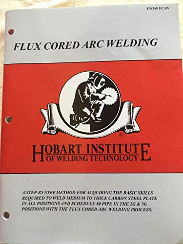 Stock image for Flux Cored Arc Welding - Student Workbook for sale by Redux Books
