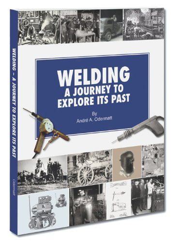 Stock image for Welding: A Journey to Explore Its Past for sale by ThriftBooks-Atlanta